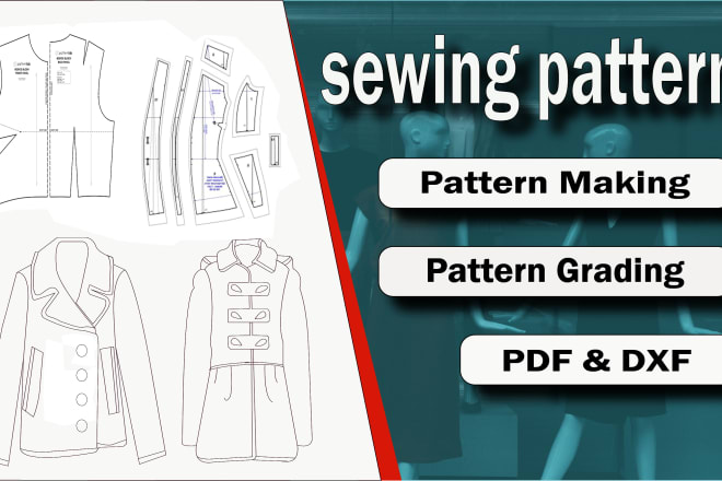 I will make a sewing pattern any type of garment of your choice