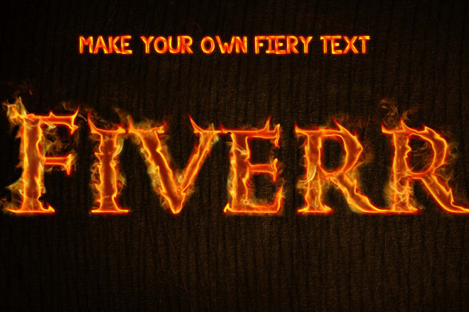 I will make fiery text for You