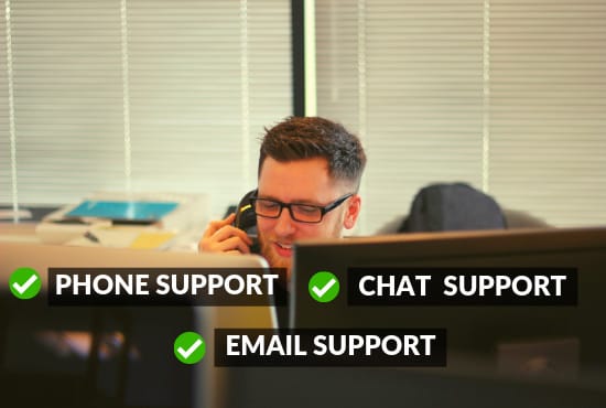 I will provide call center email and chat support for your business