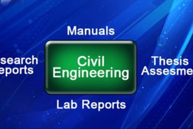 I will provide services in civil engineering reports and projects