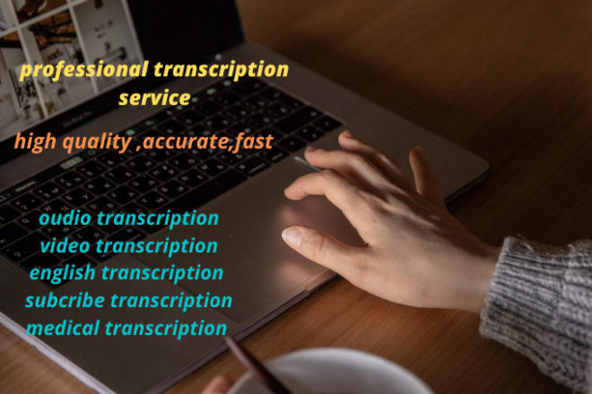 I will provide up to 60 minutes accurate,high quality transcription service