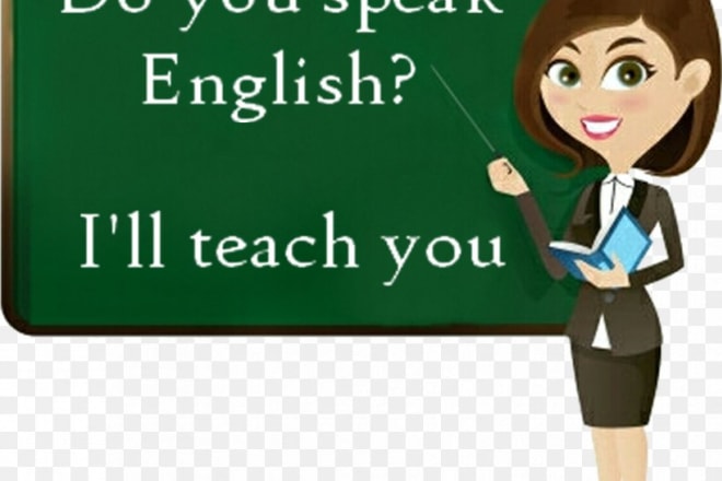 I will teach you ielts and proper pronunciation of english