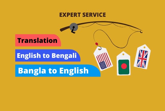 I will translate from bangla to english or english to bangla