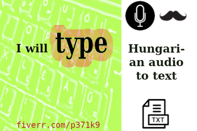 I will type hungarian audio to text