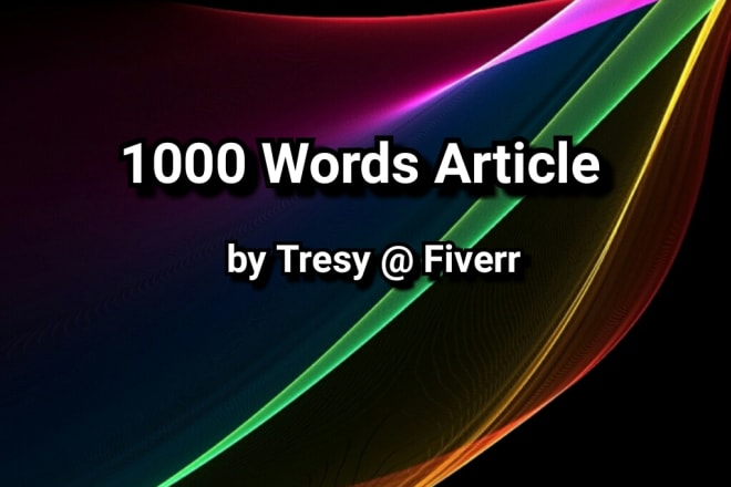 I will write 1000 words unique article in your niche