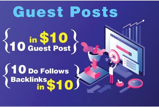 I will write and publish 10 high da do follow guest post