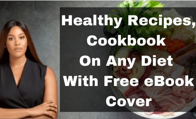 I will write healthy recipes, cookbook on any diet with free book cover