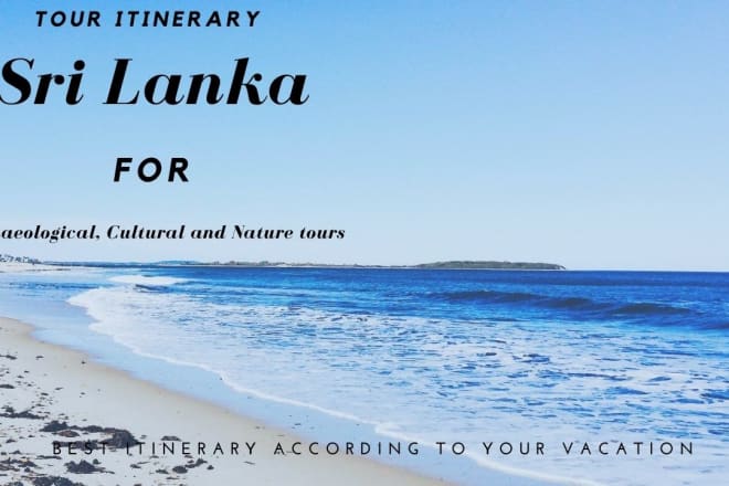 I will write tour itineraries for sri lanka
