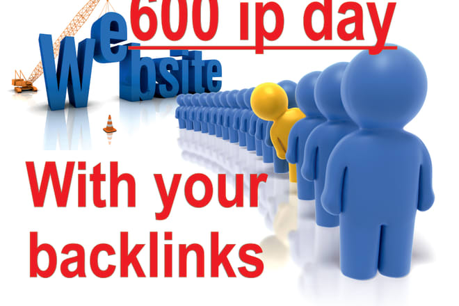 I will 600 unique visitors for your site per day from your backlinks
