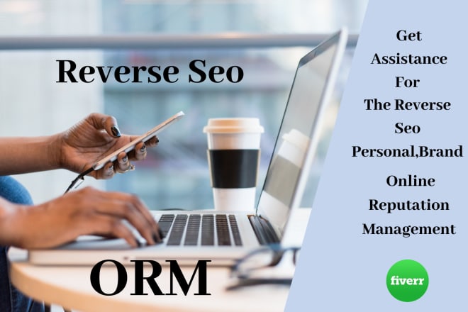 I will assist you for the reverse SEO personal,brand online reputation management
