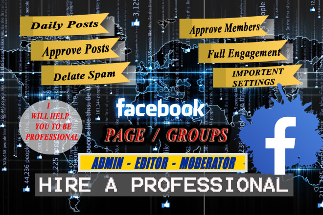 I will be your facebook page or groups admin or moderator