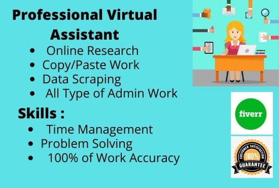 I will be your virtual assistant for any kind of work