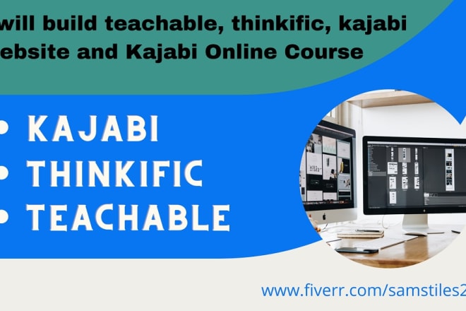 I will build teachable, thinkific, kajabi website and kajabi online course website