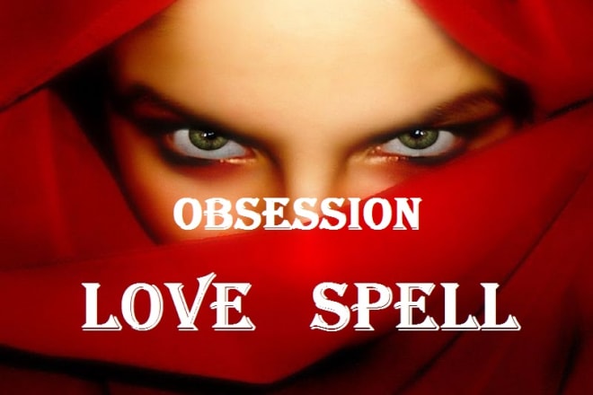 I will cast powerful psychic obsession love spell
