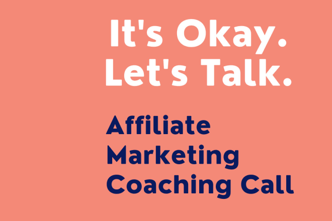 I will coach you in affiliate marketing