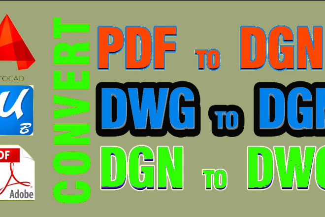 I will convert autocad to microstation from dwg to dgn drawing