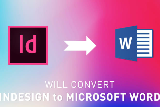 I will convert indesign to microsoft word