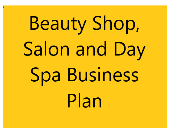 I will create an outstanding beauty shop, salon and day spa business plan