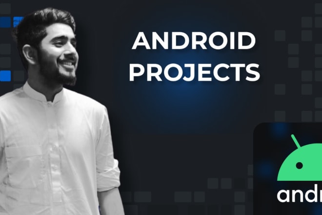 I will create android applications for you using android studio