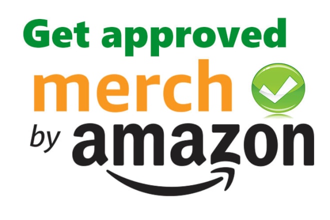 I will create approved merch by amazon account