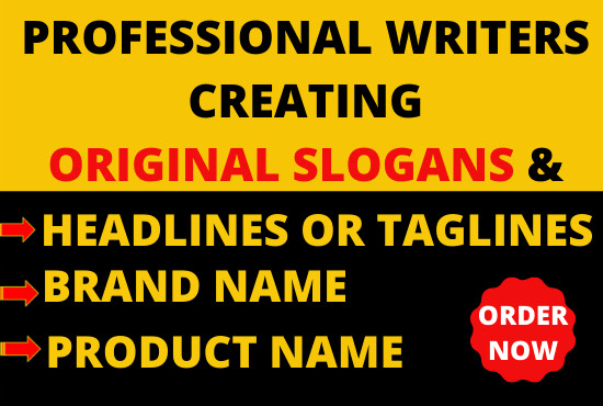 I will create brilliant slogans or taglines and a business name