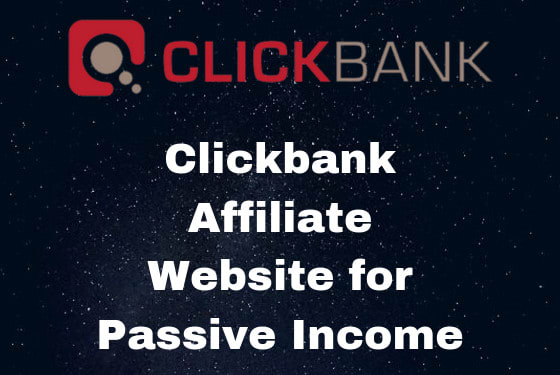 I will create clickbank affiliate website for passive income