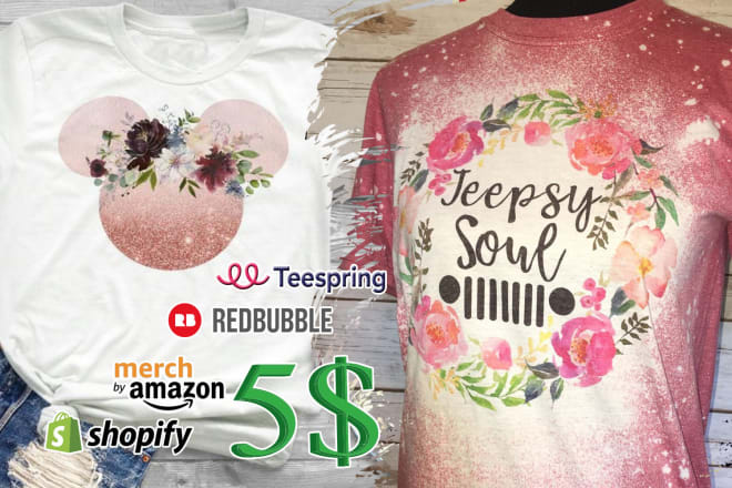 I will create flower t shirt design for redbubble teespring amazon
