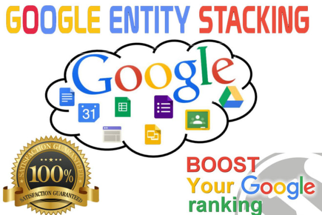 I will create google entity stacking permanent backlinks to boost ranking