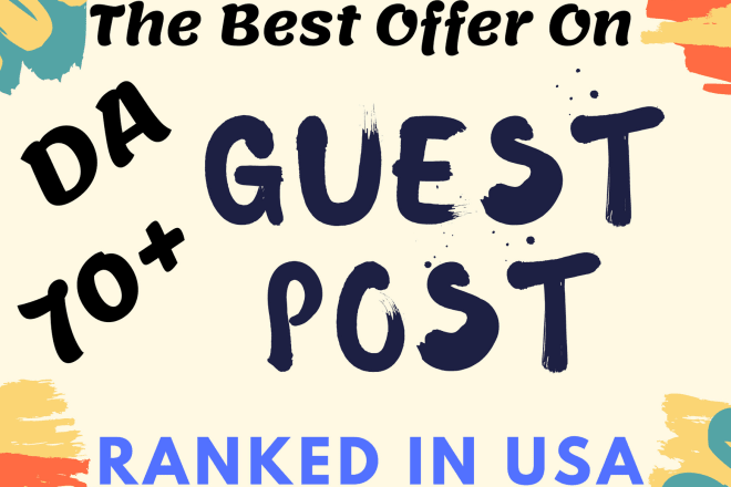 I will create guest post on da 70 real traffic blog