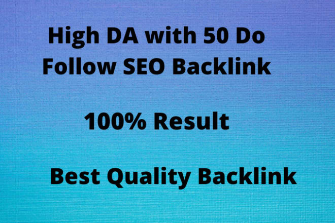 I will create high da with 50 do follow SEO backlinks