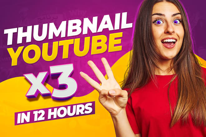 I will design 3 amazing youtube thumbnail in 12 hours