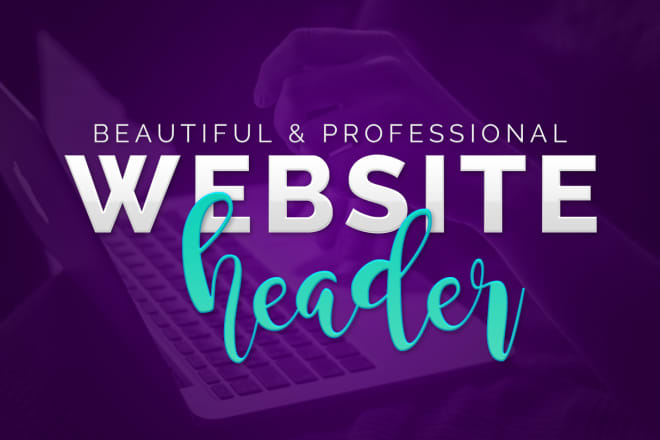 I will design a beautiful and professional web header