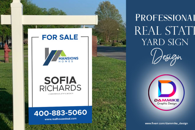 I will design eye catching real state yard signs, banner or board