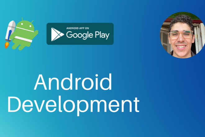 I will develop android app for your business