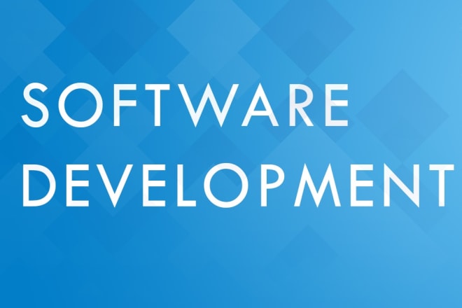 I will develop software as per your need
