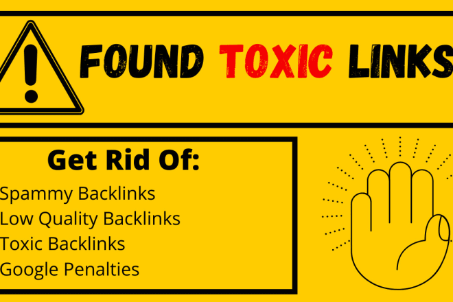 I will disavow bad, toxic and harmful backlinks to prevent google penalty