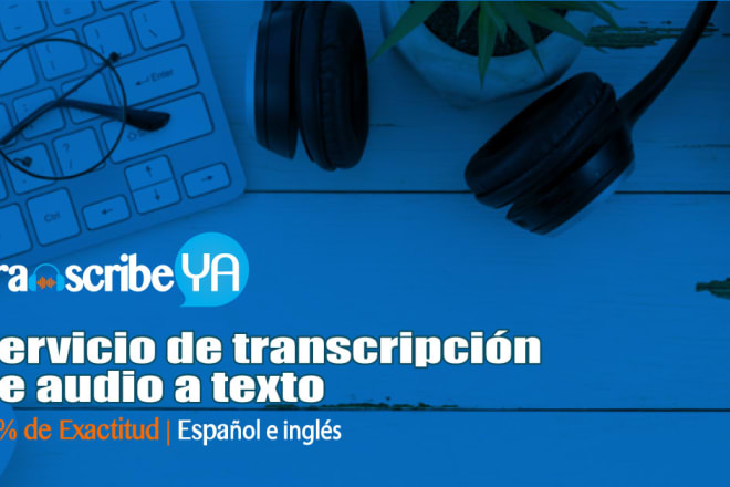 I will do a 30 minutes transcripts for any spanish audio or video