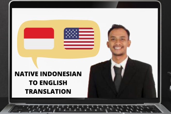 I will do a perfect english to bahasa indonesia translation