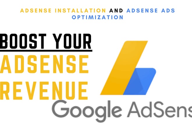 I will do adsense installation and adsense optimization