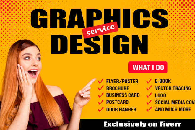 I will do any graphic design work for you