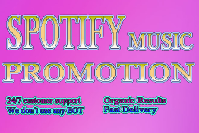 I will do best spotify music promotion for music artists or singers
