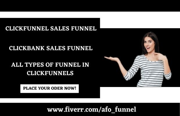 I will do clickbank sales funnel, all types of funnel in clickfunnels sales funnel