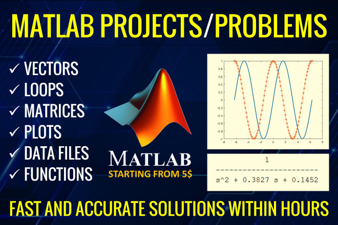 I will do engineering problems and projects in matlab