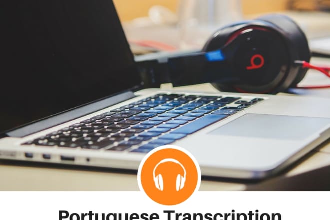 I will do European Portuguese Transcription up to 5 minutes