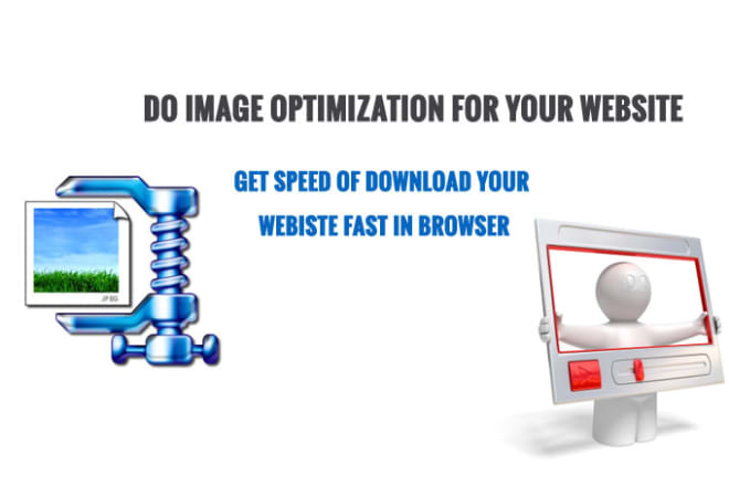 I will do image optimization of you website and get speed