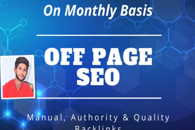 I will do monthly off page SEO manual high quality backlinks