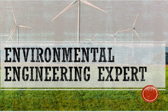 I will do projects related to environmental engineering