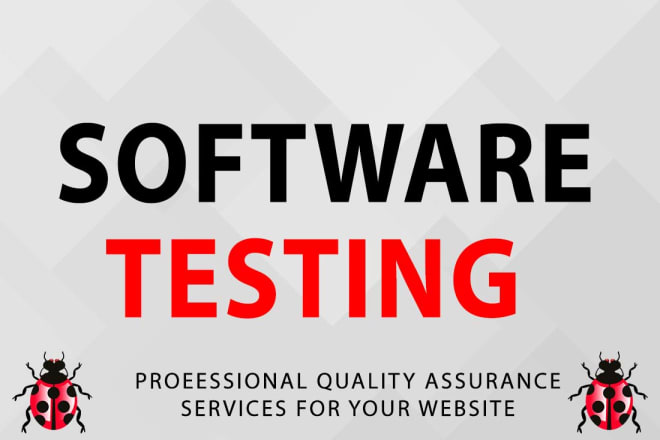I will do QA and testing for your website or software