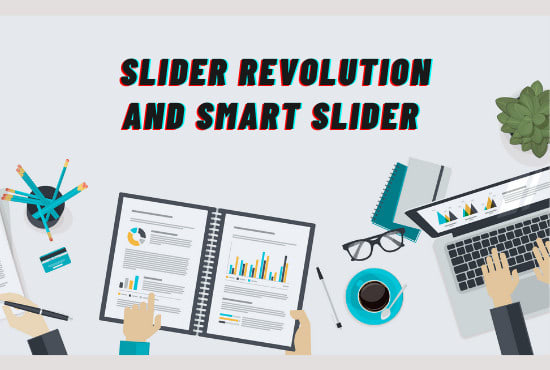 I will do slider revolution, smart slider, or any wordpress job