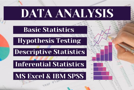I will do statistical data analysis in excel, spss with explanation